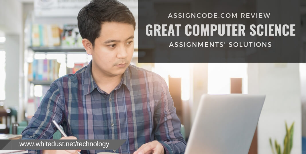 AssignCode.com Review: Great Computer Science Assignments’ Solutions