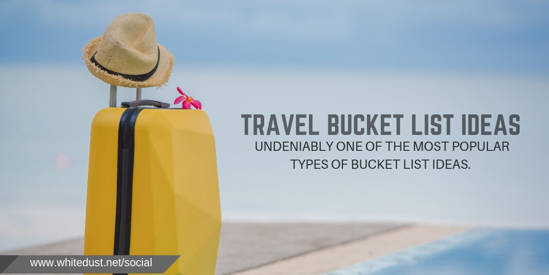 Travel Bucket List Ideas