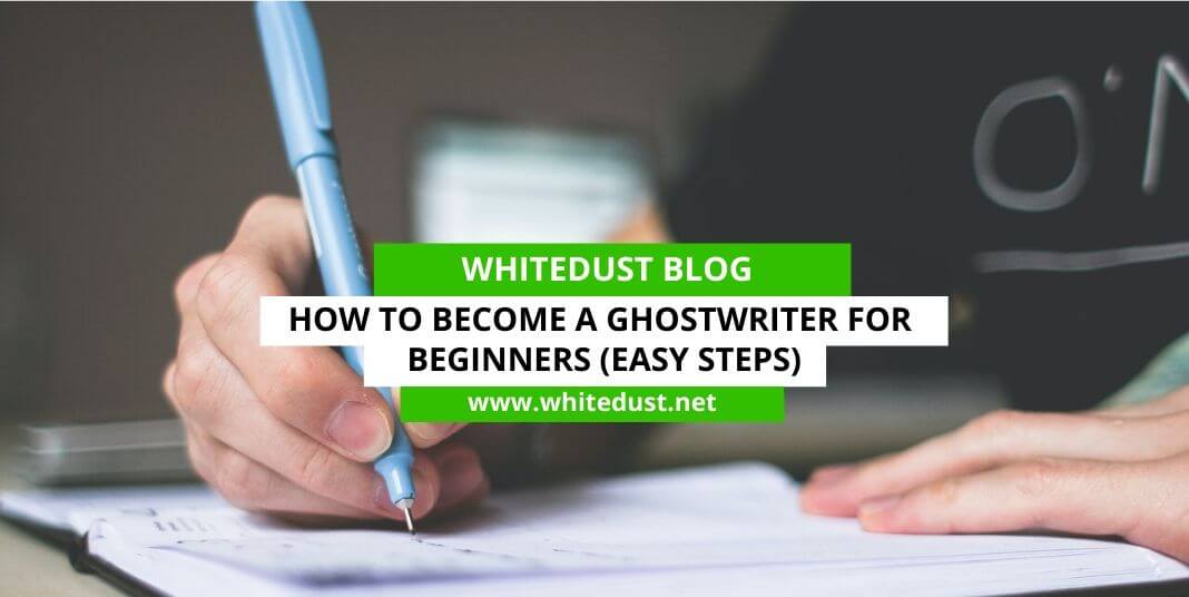 How to Become a Ghostwriter for Beginners (Easy Steps)
